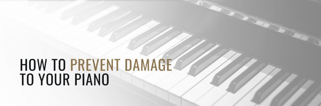 How To Prevent Damage To Your Piano